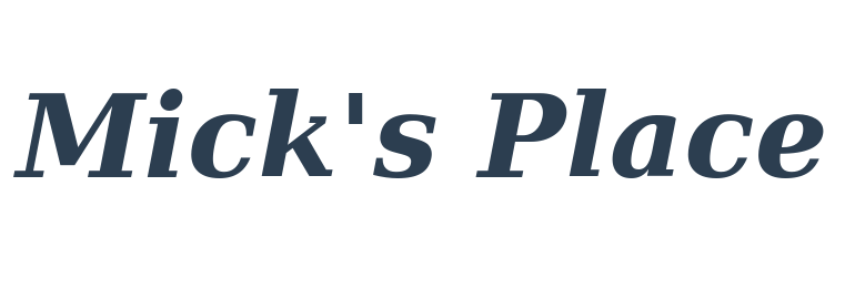 Mick's Place